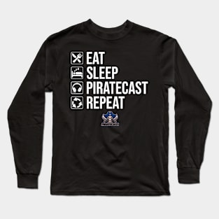 Eat. Sleep. PirateCast. Repeat Long Sleeve T-Shirt